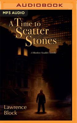 A Time to Scatter Stones: A Matthew Scudder Nov... 1721336168 Book Cover