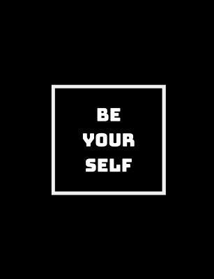 Be Yourself, Everyone Else Is Taken 179074962X Book Cover