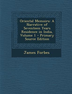 Oriental Memoirs: A Narrative of Seventeen Year... 1293732028 Book Cover