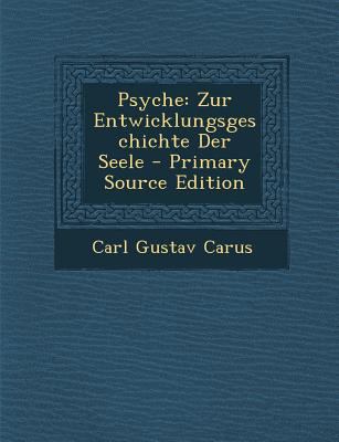 Psyche: Zur Entwicklungsgeschichte Der Seele [German] 1293824933 Book Cover