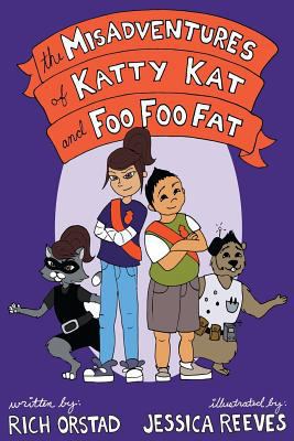 The Misadventures of Katty Kat and Foo Foo Fat 1499299818 Book Cover