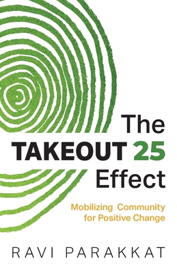The Takeout 25 Effect: Mobilizing Community for... B0D1DVDQ31 Book Cover