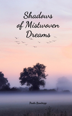 Shadows of Mistwoven Dreams B0DRDKRXQN Book Cover