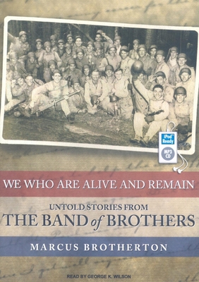 We Who Are Alive and Remain: Untold Stories fro... 1400163749 Book Cover