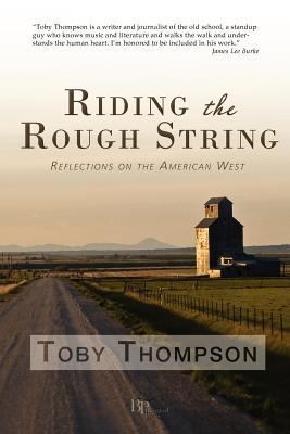 Riding the Rough String: Reflections on the Ame... 0982860161 Book Cover