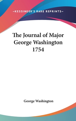 The Journal of Major George Washington 1754 1161643575 Book Cover