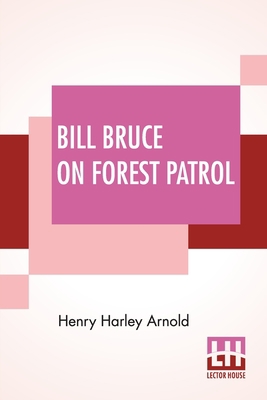 Bill Bruce On Forest Patrol 9354207766 Book Cover