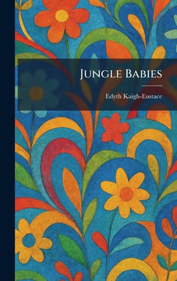 Jungle Babies 1025760409 Book Cover