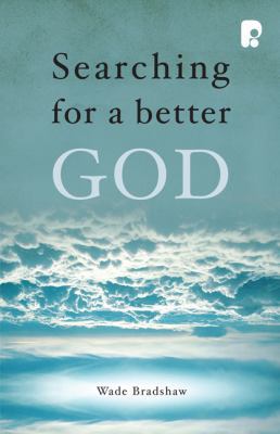 Searching for a Better God 0830857524 Book Cover
