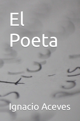 El Poeta [Spanish] B0B5KK1JKZ Book Cover