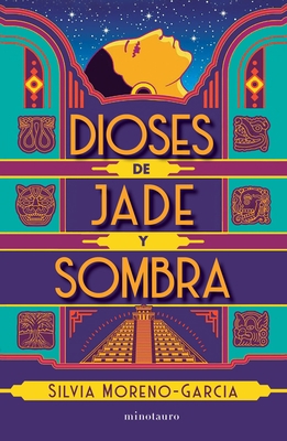 Dioses de Jade Y Sombra / Gods of Jade and Shad... [Spanish] 6070796667 Book Cover