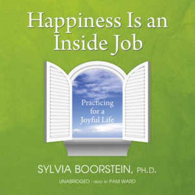 Happiness Is an Inside Job: Practicing for a Jo... 1433208334 Book Cover