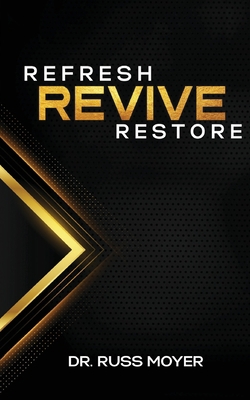 Refresh, Revive and Restore 1950398846 Book Cover