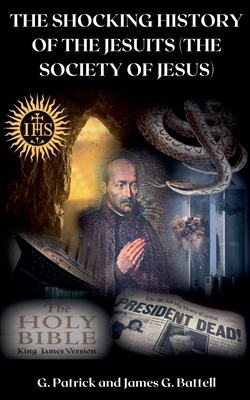 The Shocking History of the Jesuits (The Societ... B0CVKZCCHM Book Cover