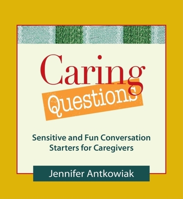 Caring Questions: Sensitive and Fun Conversatio... 0980028884 Book Cover