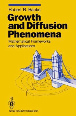 Growth and Diffusion Phenomena: Mathematical Fr... 3642081401 Book Cover
