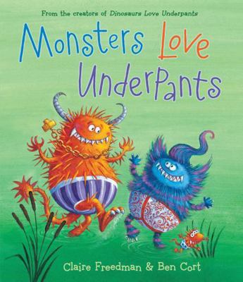 Monsters Love Underpants: With Audio Recording 1481442538 Book Cover