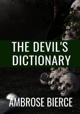 THE DEVIL'S DICTIONARY - Ambrose Bierce: Classi... B08DSTHTFM Book Cover