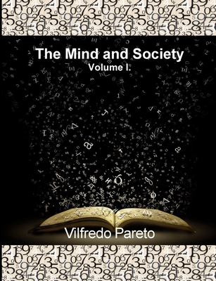 The Mind and Society, Vol. 1: Trattato Di Socio... 1642270458 Book Cover