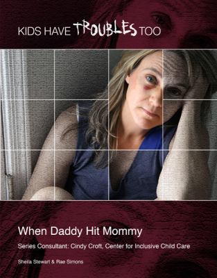 When Daddy Hit Mommy (Kids Have Troubles Too) 1422219097 Book Cover