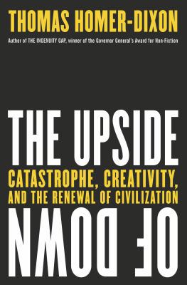 The Upside of Down: Catastrophe, Creativity and... 0676977227 Book Cover