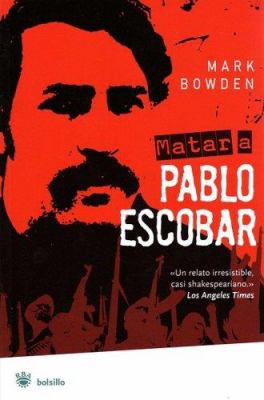 Matar a Pablo Escobar: La cacería del criminal ... [Spanish] 847871930X Book Cover