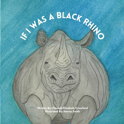 If I Was a Black Rhino B0915HG446 Book Cover