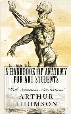 A Handbook of Anatomy for Art Students 6256629159 Book Cover