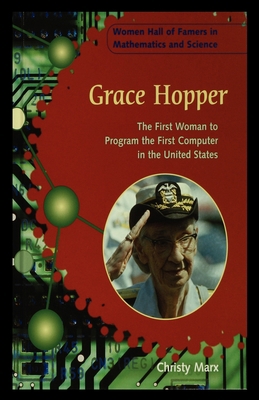 Grace Hopper: The First Woman to Program the Fi... 1435890965 Book Cover