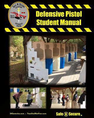 Safe N Secure Defensive Pistol Training Manual:... 1492270695 Book Cover
