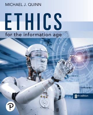 Ethics for the Information Age 0136731090 Book Cover