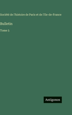 Bulletin: Tome 5 [French] 3563786852 Book Cover