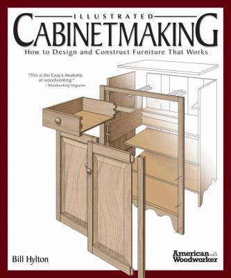 Illustrated Cabinetmaking: How to Design and Co... 1565233697 Book Cover