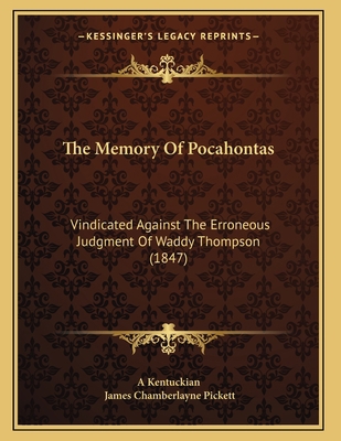The Memory Of Pocahontas: Vindicated Against Th... 1165579995 Book Cover