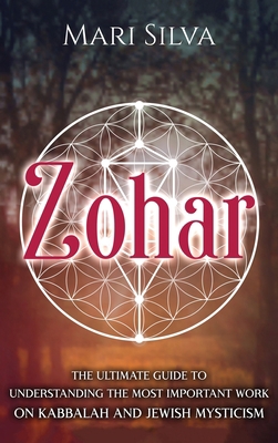 Zohar: The Ultimate Guide to Understanding the ... 1638180601 Book Cover