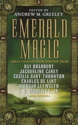 Emerald Magic: Great Tales of Irish Fantasy 0765305054 Book Cover