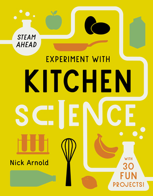 Experiment with Kitchen Science: Fun projects t... 071127942X Book Cover