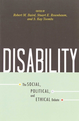 Disability: The Social, Political, and Ethical ... 1591026148 Book Cover