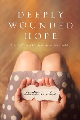 Deeply Wounded Hope: How God Brings Life from A... 0578192047 Book Cover