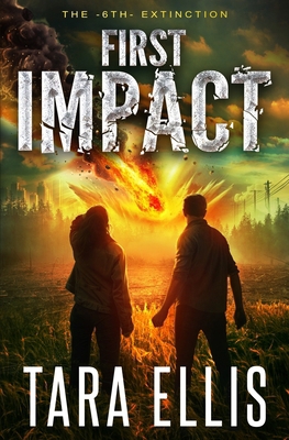 First Impact: A Post-Apocalyptic Survival Thriller B0F381SS7N Book Cover