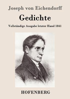 Gedichte: Vollständige Ausgabe letzter Hand 1841 [German] 3843099375 Book Cover