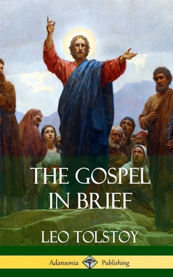 The Gospel in Brief (Hardcover) 1387876805 Book Cover