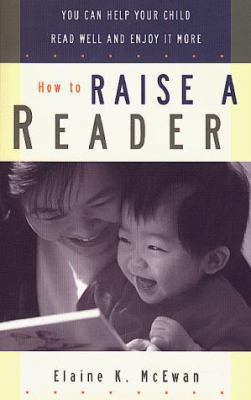 How to Raise a Reader: You Can Help Your Child ... 0801011841 Book Cover