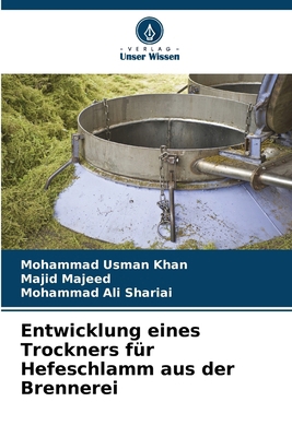 Entwicklung eines Trockners für Hefeschlamm aus... [German] 6207233174 Book Cover