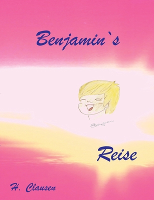 Benjamin`s Reise [German] 3754308432 Book Cover