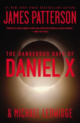 THE DANGEROUS DAYS OF DANIEL X BY (PATTERSON, J... 0446536881 Book Cover