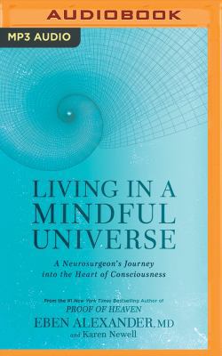 Living in a Mindful Universe: A Neurosurgeon's ... 1543630049 Book Cover