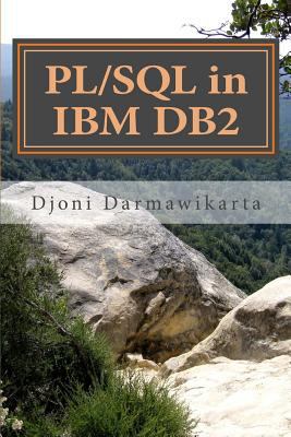 PL/SQL in IBM DB2: A Beginner's Tutorial 1499190131 Book Cover
