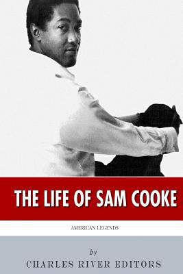 American Legends: The Life of Sam Cooke 1502742500 Book Cover