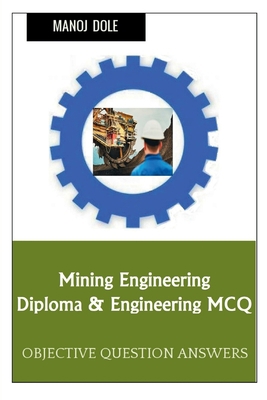 Mining Engineering Diploma & Engineering MCQ B0BNVFG8NH Book Cover